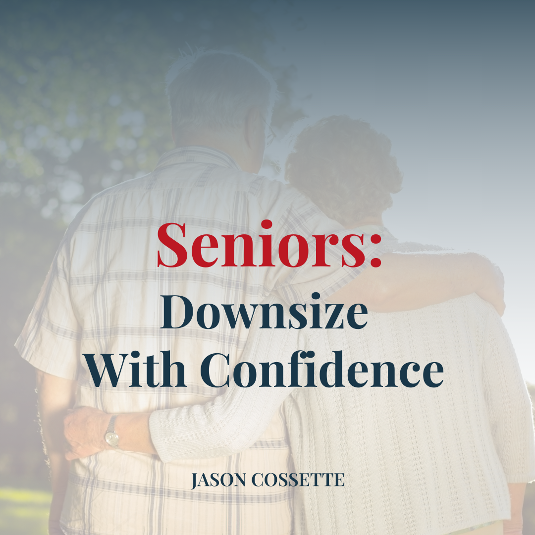 Seniors: Downsize Your Home With Confidence