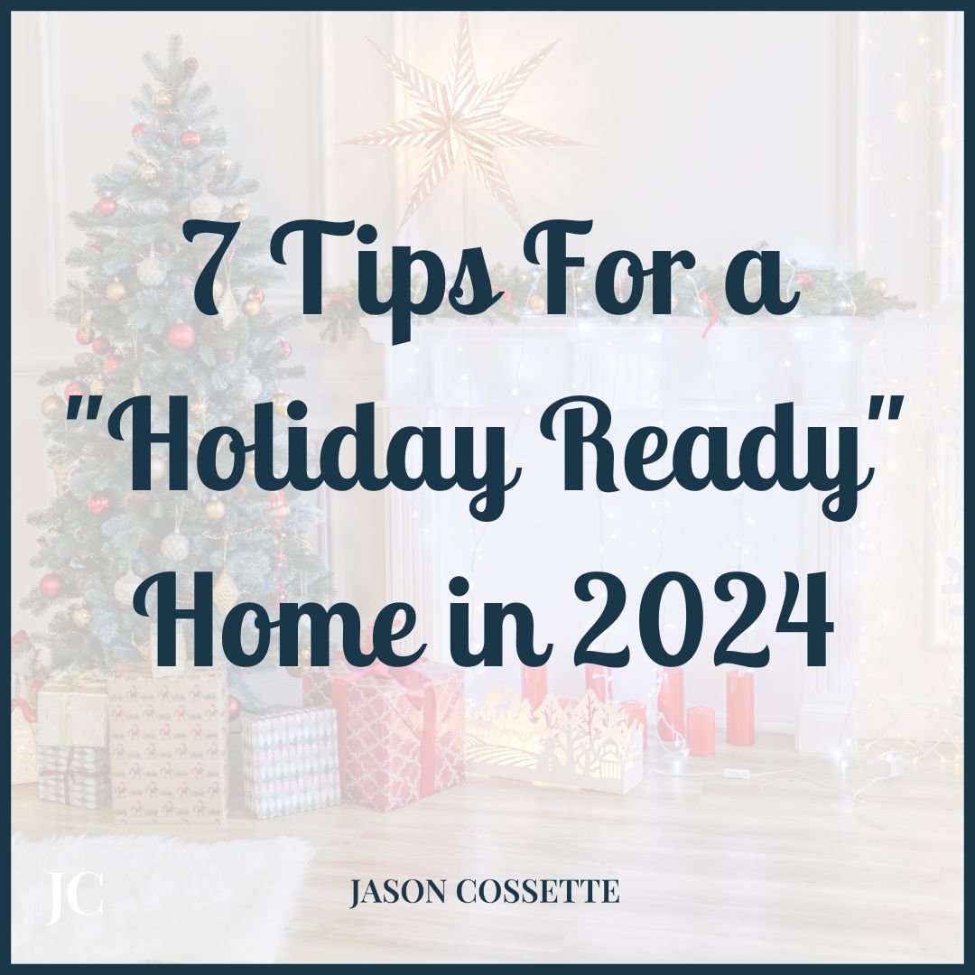7 Tips For a “Holiday Ready” Home in 2024