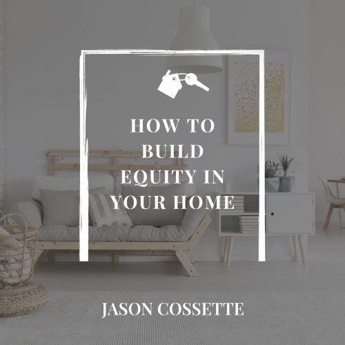 How To Build Equity In Your Home