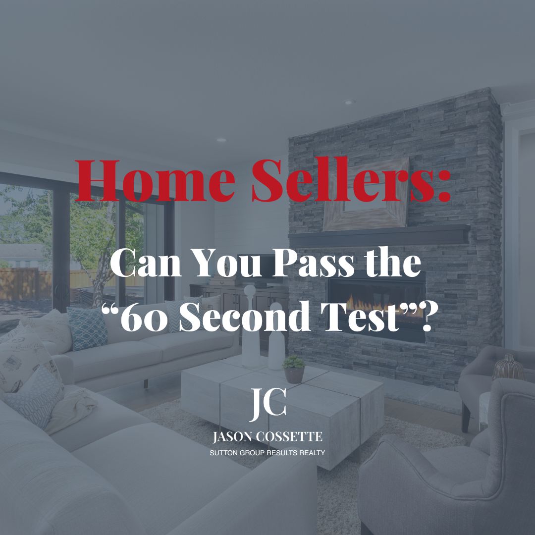 Home Sellers: Can You Pass the "60 Second Test"?