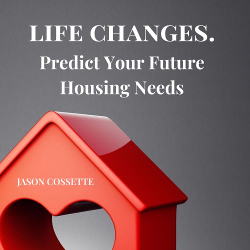 Life Changes: Predict Your Housing Needs